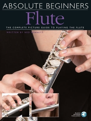 Absolute Beginners Flute by Bennett, Ned