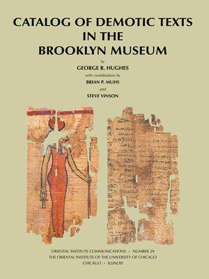 Catalog of Demotic Texts in the Brooklyn Museum by Hughes, George R.