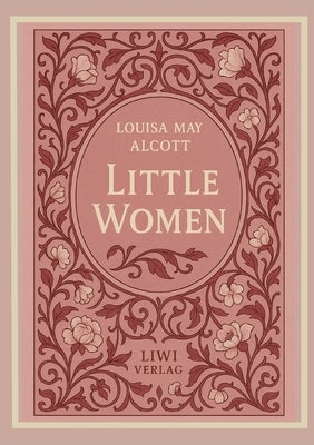 Louisa May Alcott: Little Women (English Edition) by Alcott, Louisa May