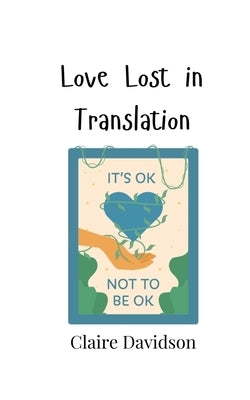 Love Lost in Translation by Davidson, Claire
