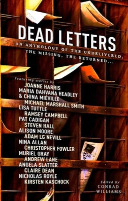 Dead Letters Anthology by Williams, Conrad