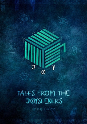 Joy: Tales from the Joyseekers by Cramp, Phil
