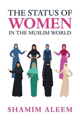 The Status of Women in the Muslim World by Aleem, Shamim