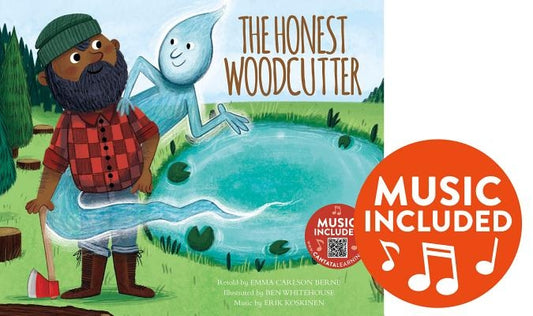 The Honest Woodcutter by Bernay, Emma