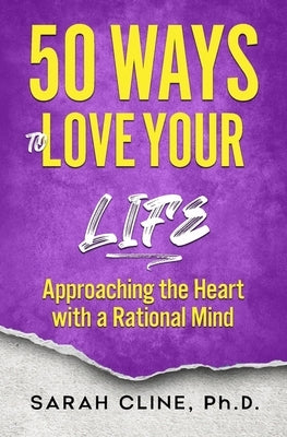 50 Ways to Love Your Life by Cline, Sarah