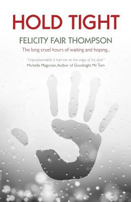 Hold Tight by Thompson, Felicity Fair