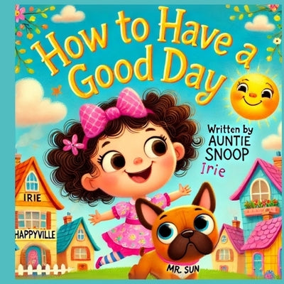 How to Have a Good Day by Snoop, Auntie