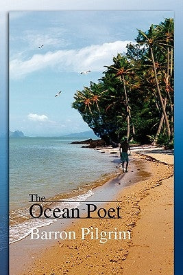 The Ocean Poet by Pilgrim, Barron