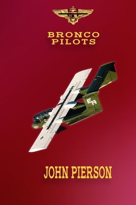 Bronco Pilots by Pierson, John H.
