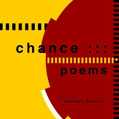 chance: poems by Roberts, Kathleen