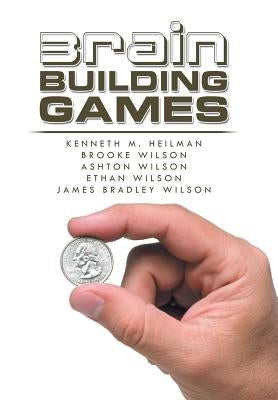Brain Building Games by Heilman, Kenneth M.