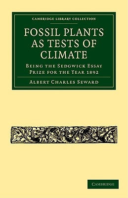 Fossil Plants as Tests of Climate by Seward, Albert Charles