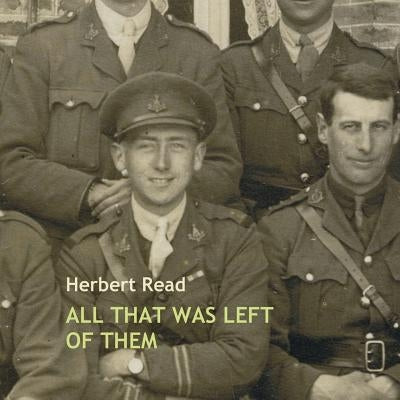 All That Was Left of Them by Read, Herbert Edward