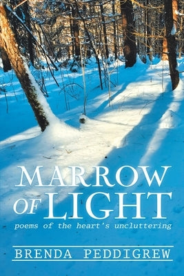 Marrow of Light by Peddigrew, Brenda