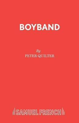 Boyband by Quilter, Peter