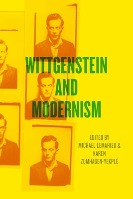 Wittgenstein and Modernism by LeMahieu, Michael