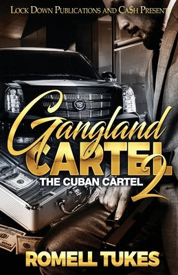 Gangland Cartel 2 by Tukes, Romell