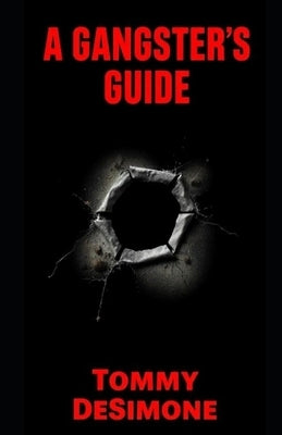 A Gangsters Guide: Tommy DeSimone by Hall, Aaron