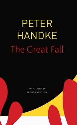 The Great Fall by Handke, Peter