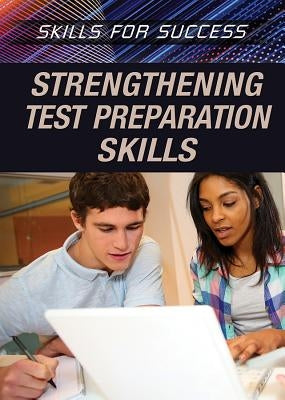 Strengthening Test Preparation Skills by Burling, Alexis