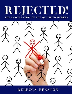 Rejected: The Cancellation of the Qualified Worker by Benston, Rebecca a.