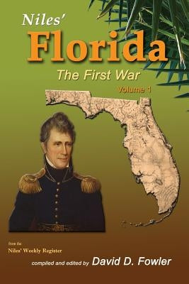 Niles' Florida: The First War by Fowler, David D.