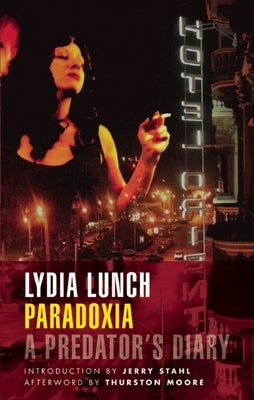 Paradoxia: A Predator's Diary by Lunch, Lydia