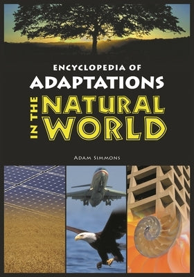 Encyclopedia of Adaptations in the Natural World by Simmons, Adam
