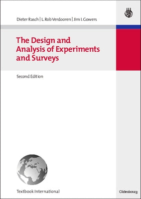 The Design and Analysis of Experiments and Surveys by Rasch, Dieter