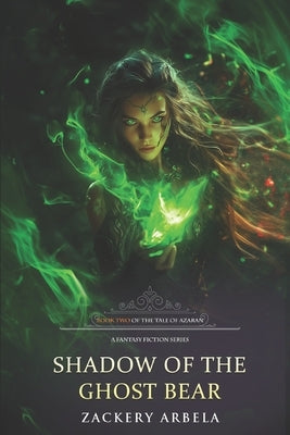 Shadow of the Ghost Bear by Arbela, Zackery