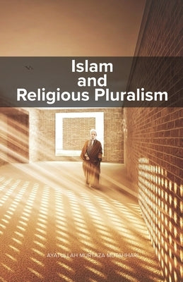 Islam and Religious Pluralism by Mutahhari