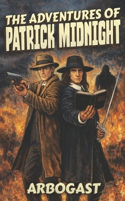 The Adventures of Patrick Midnight by Arbogast