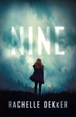 Nine by Dekker, Rachelle