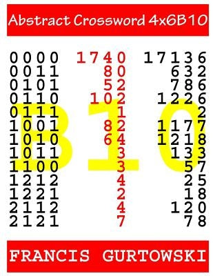 Abstract Crossword 4x6B10 by Gurtowski, Francis