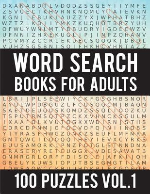 Word Search Books For Adults: 100 Word Search Puzzles - (Word Search Large Print) - Activity Books For Adults Vol.1: Word Search Books For Adults by Mary Sdersan