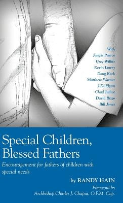Special Children, Blessed Fathers: Encouragement for fathers of children with special needs by Hain, Randy