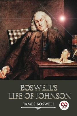 Boswell's Life of Johnson by Boswell, James