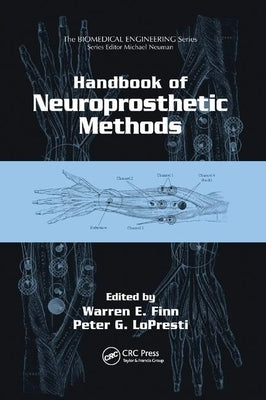 Handbook of Neuroprosthetic Methods by Finn, Warren E.
