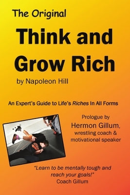Think and Grow Rich by Napoleon Hill with intro by Hermon Gillum by Gillum, Hermon