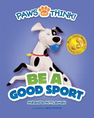 Paws and Think: Be a Good Sport by Mittleman, Miranda