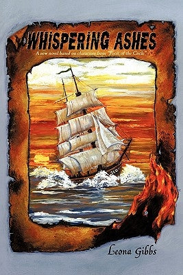 Whispering Ashes: A New Novel Based on Characters from Point of the Circle by Gibbs, Leona