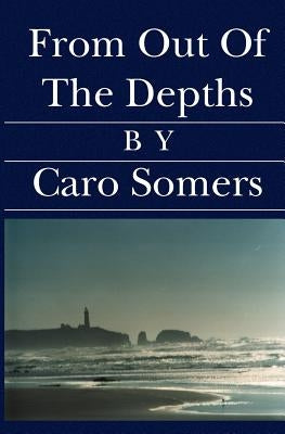From Out Of The Depths by Somers, Caro