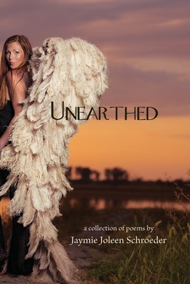 Unearthed by Schroeder, Jaymie