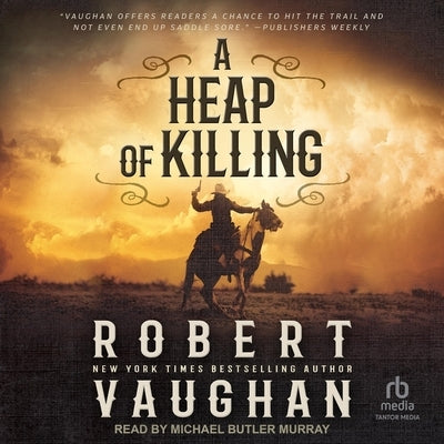 A Heap of Killing by Vaughan, Robert