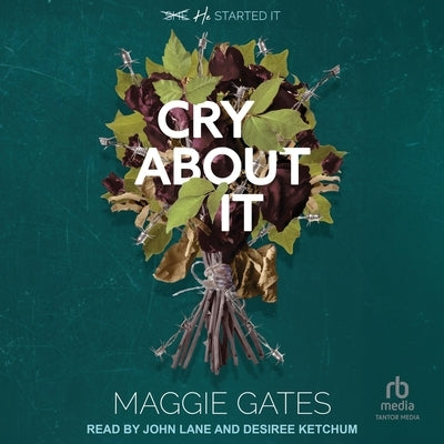 Cry about It by Gates, Maggie