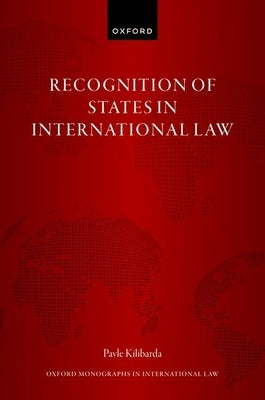 Recognition of States in International Law by Kilibarda, Pavle