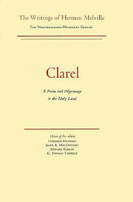 Clarel: Volume Twelve, Scholarly Edition by Melville, Herman