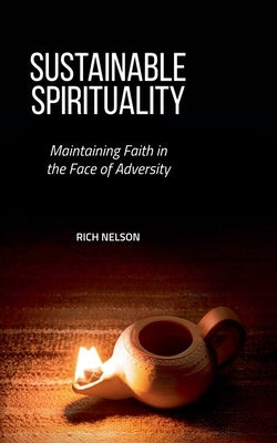 Sustainable Spirituality by Nelson, Rich