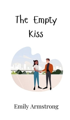 The Empty Kiss by Armstrong, Emily
