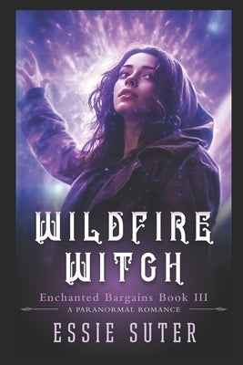 Wildfire Witch: A Paranormal Romance by Suter, Essie